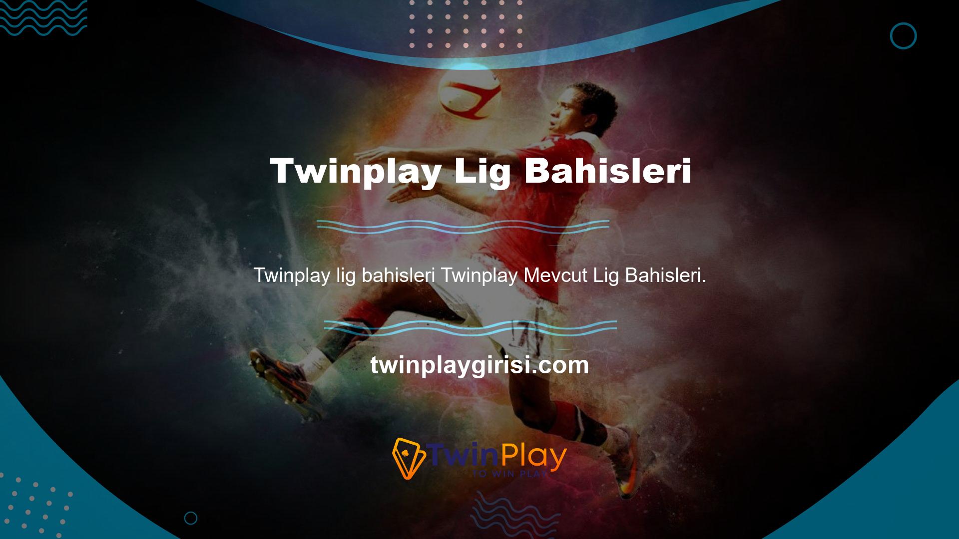 Twinplay Oyunları Mevcut Lig bahisleri, Avrupa, Güney Amerika ve Asya gibi bölgelerin en önemli ligleri için bir alan açabilir